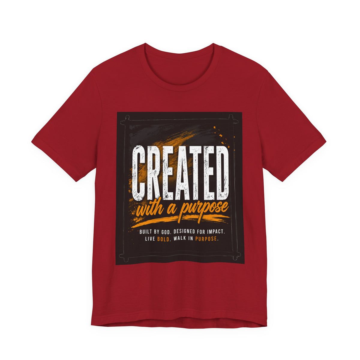 Created with a Purpose T-Shirt — Inspirational Christian Faith Tee