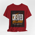 Created with a Purpose T-Shirt — Inspirational Christian Faith Tee
