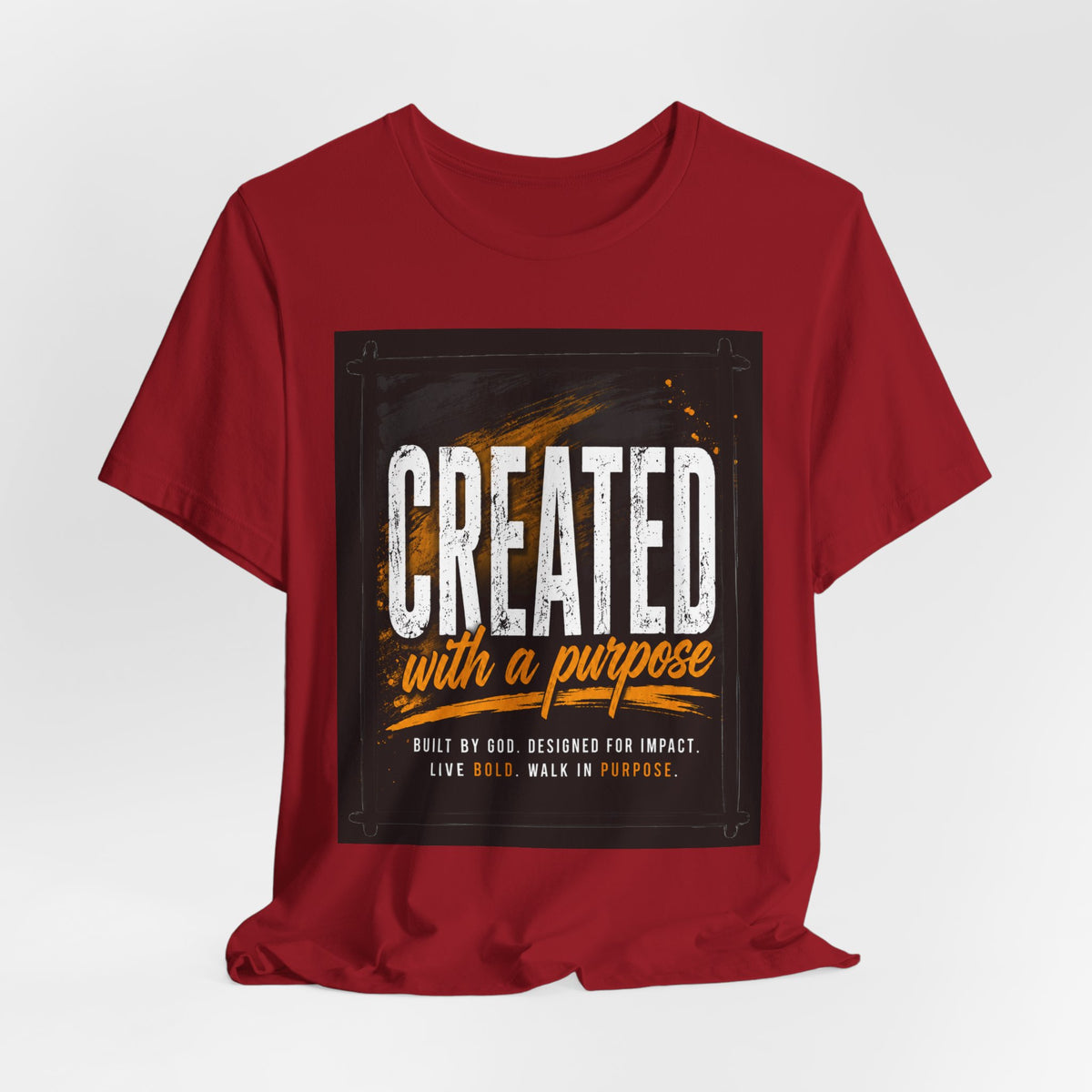 Created with a Purpose T-Shirt — Inspirational Christian Faith Tee