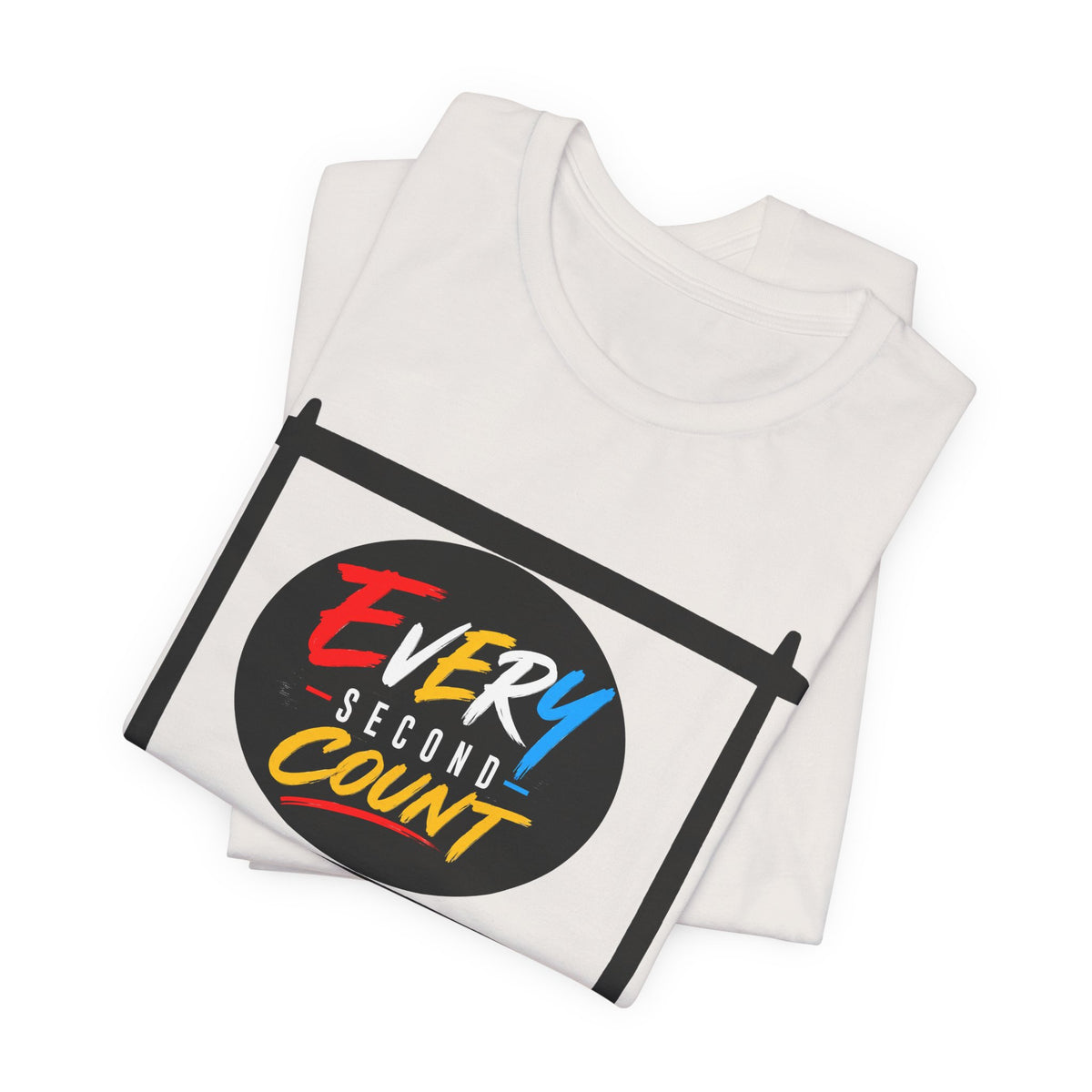 Every Second Count Tee - Motivational Graphic T-Shirt