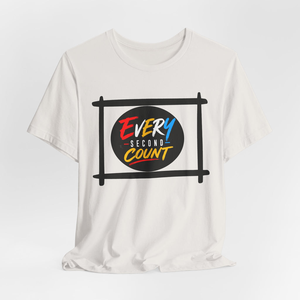 Every Second Count Tee - Motivational Graphic T-Shirt